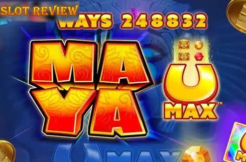 Maya U Max slot